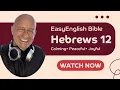 Hebrews 12 We are surrounded by a great cloud of witnesses who have run this race before us
