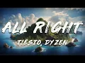 Download Lagu Tiësto, Dyzen - All Right (Lyrics)
