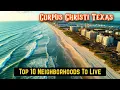Top 10 Corpus Christi Coastal Neighborhoods for 2025 Padre Island Ocean Drive More