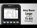 TI-84 Plus Any Base Logs