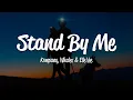 Download Lagu Kompany, Whales \u0026 Elle Vee - Stand By Me (Lyrics)