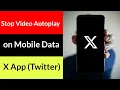 Download Lagu X App (Twitter): Stop Video Autoplay on Mobile Data | Don't Play Video Automatically