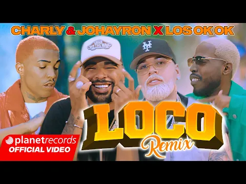 Download MP3 CHARLY & JOHAYRON ❌ LOS OK OK - Loco Remix (Prod. by Roberto Ferrante ❌ Ernesto Losa) #Repaton