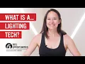What is a Lighting Tech Careers in Film