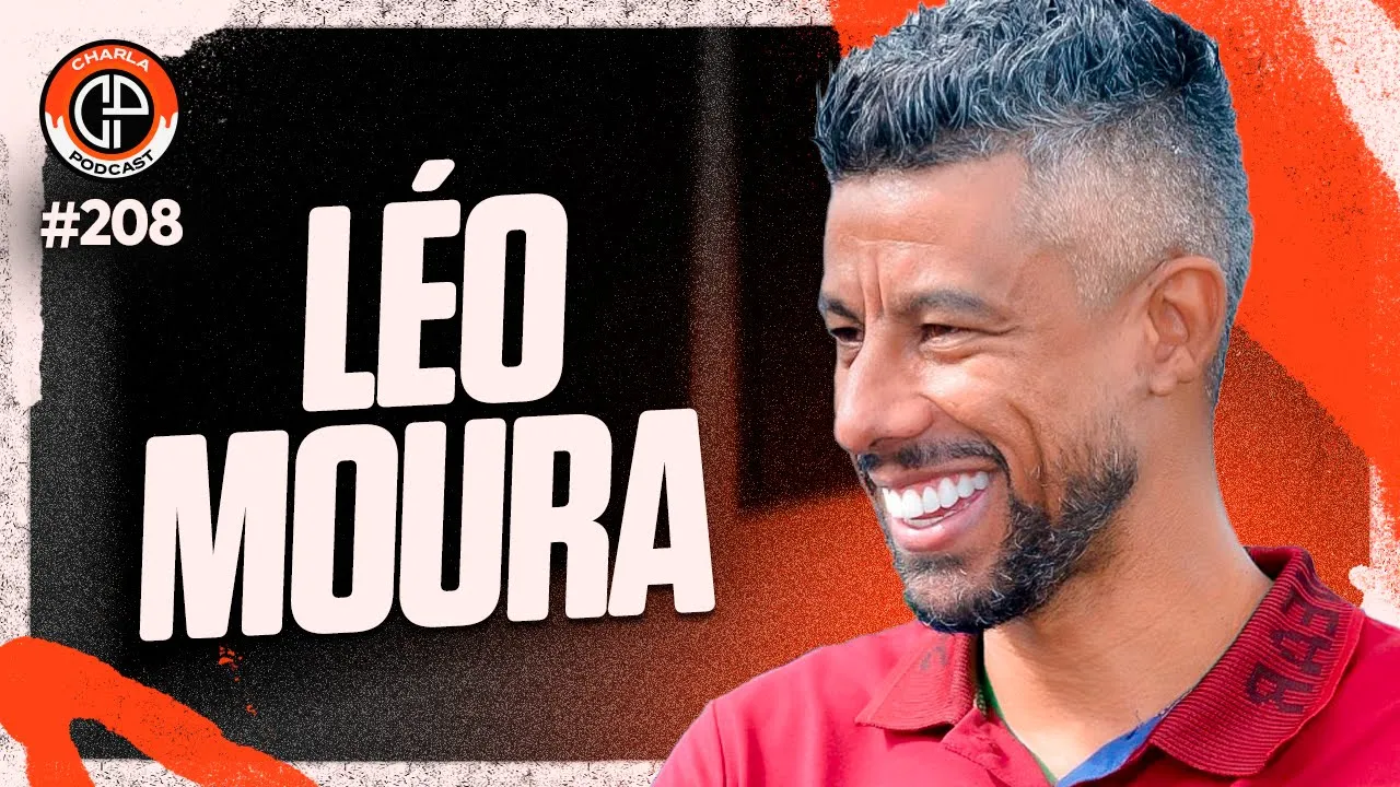CHARLA #208 - Léo Moura