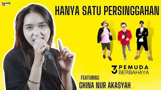 Download HANYA SATU PERSINGGAHAN - EKAMATRA | 3PEMUDA BERBAHAYA FEAT GHINA NUR AKASYAH COVER MP3