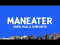 Download Lagu Daryl Hall \u0026 John Oates - Maneater (Lyrics)