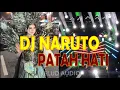 Download Lagu DJ NARUTO PATAH HATI - Musik Karnaval Sound System Horeg Jatim Viral Tiktok 2024 Full Bass