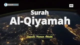 Download Surah Al-Qiyamah - Ustadz Hanan Attaki | Murottal Al Qur'an Merdu ᴴᴰ MP3