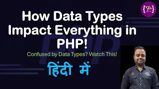 Everything You Need to Know About PHP Data Types in Hindi Data Types You Must Know