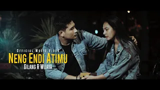 Download NENG ENDI ATIMU - GILANG R WIJAYA (Official Video Clip) MP3