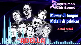 Mawar di tangan melati di pelukan (instrumen) cek sound om adella