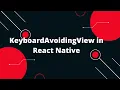 KeyboardAvoidingView in React Native React Native Tutorial