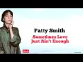 Patty Smyth - Sometimes Love Just Ain't Enough | Lirik Terjemahan