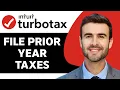 How to File Prior Year Taxes in 2026 Turbotax Tutorial