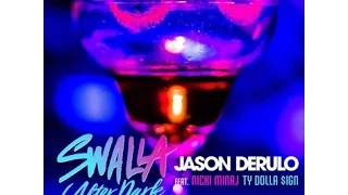 Download Jason Derulo - Swalla (feat. Nicki Minaj \u0026 Ty Dolla $ign) [After Dark Remix] Lyrics MP3