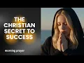Prayers that Transform Your Day How Prayer Boosts Productivity and Success With God