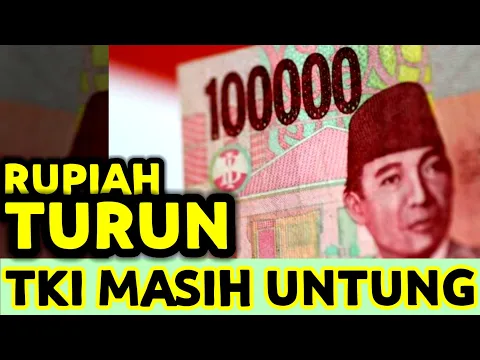 Download MP3 KURS RUPIAH HARI INI MULAI TURUN TKI MASIH UNTUNG BANYAK KALAU MAU TRANSFER/TUKAR UANG KE INDONESIA