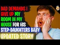 Dad Demands I Give Up My Room In My House For His Step-Daughters Birthday | Reading Reddit Stories