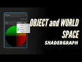 Unity SHADERGRAPH Episode 13 Object and World Space