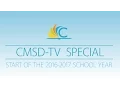 CMSD-TV Special Start of the 2016-2017 School Year