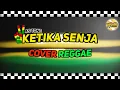 Download Lagu Ketika Senja - SID (Cover Reggae) By AS TONE