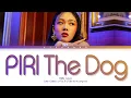 Download Lagu BIBI PIRI the dog Lyrics (비비 피리 가사) (Color Coded Lyrics)
