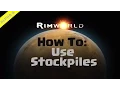 RimWorld Beginner s Guide How To Use Stockpiles