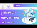 Day-4 User Input and Memory Types JAVA Tutorial JAVA Full Course