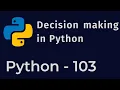 Python 103 - Decision making