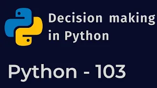 Python 103 - Decision making