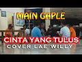 Lagu MAIN GAPLE  - CINTA YANG TULUS COVER  LAE WILLY