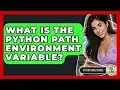 What Is The Python Path Environment Variable - Python Code School