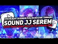 Download Lagu DJ SOUND JJ SEREM V25 FULL BASS GACOR KANE COCOK BUAT KAMAR MENGKANE VIRAL TIKTOK TERBARU 2025🎧