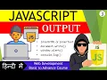 Master JavaScript OUTPUT in 10 Minutes Console log Alert Document write etc Explained
