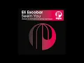 Eli Escobar - Seein You (Original Mix)
