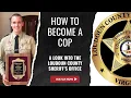 Becoming a Cop Picking the Right Agency - Loudoun County Sheriff s Office