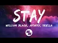 Download Lagu William Black - Stay (Lyrics) Afinity Remix, feat. Trella