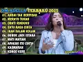 Lagu OM ADELLA TERBARU 2025🎵ANDAI TAK BERPISAH - MERAYU TUHAN - OBATI RINDUKU - SATU RASA CINTA