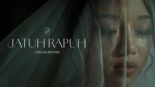 anggis devaki jatuh rapuh official music video 