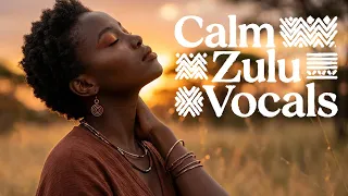 Whispers of Africa: Calm Zulu Voices for Inner Peace, Deep Relaxation | African World Music