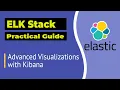 Kibana Advanced Visualizations Explained ELK Stack Tutorial