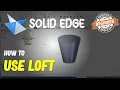 Solid Edge How To Loft