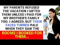 Download Lagu My Parents Refused My Gifted Vacation Unless I Paid for My Brother’s Family Too