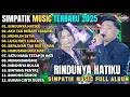 Download Lagu RINDUNYA HATIKU - AKU TAK BERARTI BAGIMU - MEMILIH SETIA - SIMPATIK MUSIC FULL ALBUM TERBARU 2025