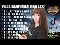 Download Lagu DJ TIKTOK TERBARU 2022 - DJ ILAT TANPO BALUNG TIK TOK VIRAL 2022 JEDAG JEDUG FULL BASS TERBARU