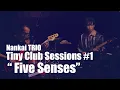 Lagu Tiny Club Sessions #1 – “Five Senses” | Nankai TRIO (Live Performance)