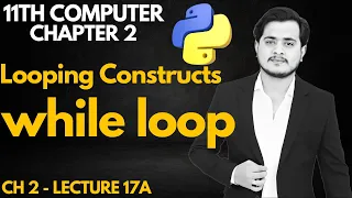 while Loop in Python Looping Constructs 11th Computer - Ch 2