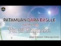Download Lagu PATAMUAN DARA BASULE KARAOKE (New Arrasmen) - LAGU DAYAK KANAYATN