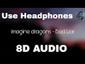 Imagine dragons - Bad Liar (8D AUDIO) |8D ARENA